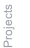 Projects
